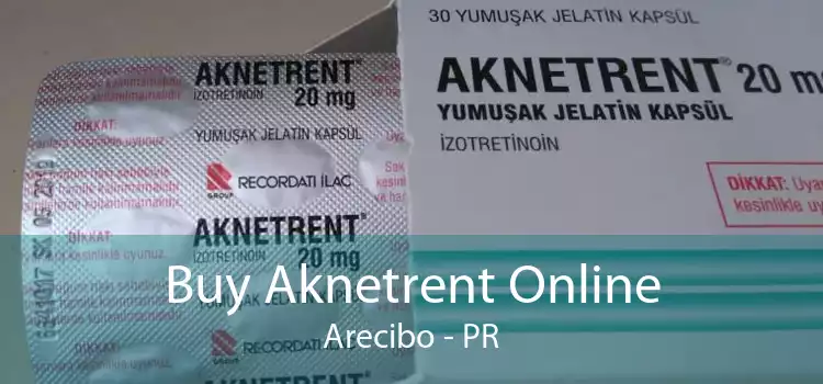 Buy Aknetrent Online Arecibo - PR