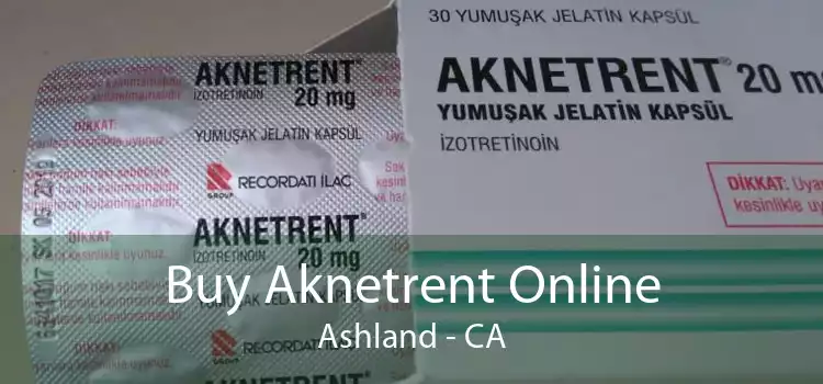 Buy Aknetrent Online Ashland - CA