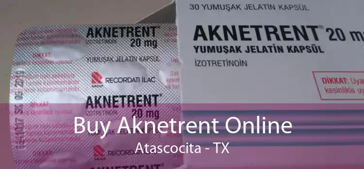 Buy Aknetrent Online Atascocita - TX