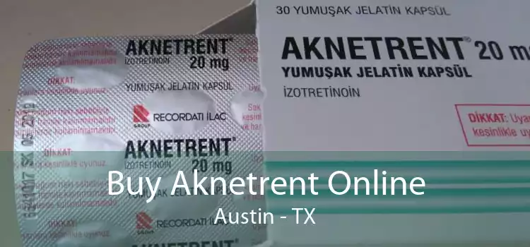 Buy Aknetrent Online Austin - TX