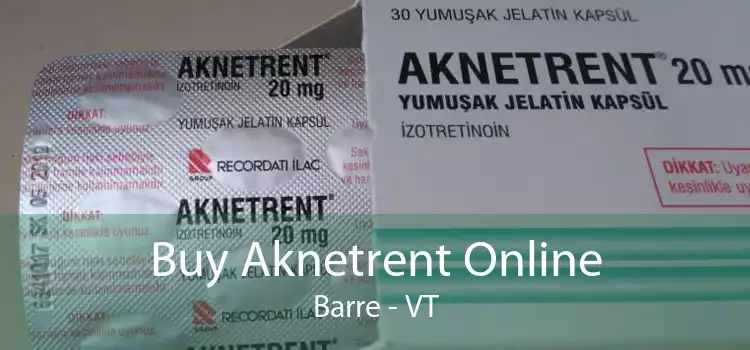Buy Aknetrent Online Barre - VT