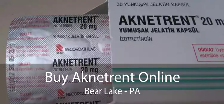 Buy Aknetrent Online Bear Lake - PA