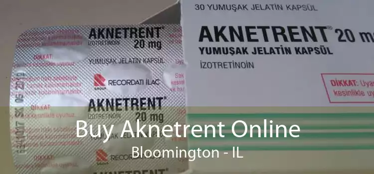 Buy Aknetrent Online Bloomington - IL