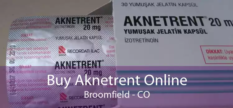 Buy Aknetrent Online Broomfield - CO