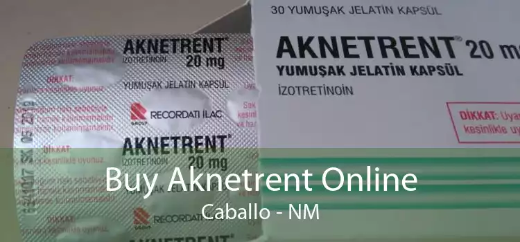 Buy Aknetrent Online Caballo - NM
