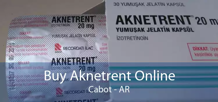 Buy Aknetrent Online Cabot - AR