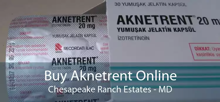 Buy Aknetrent Online Chesapeake Ranch Estates - MD