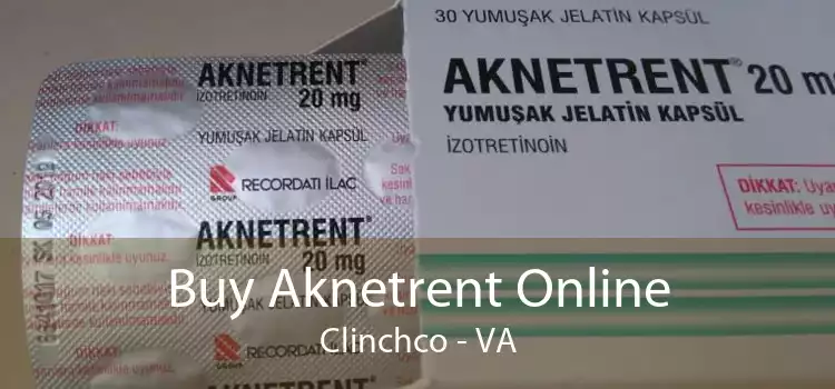 Buy Aknetrent Online Clinchco - VA