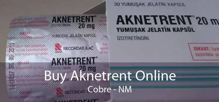 Buy Aknetrent Online Cobre - NM