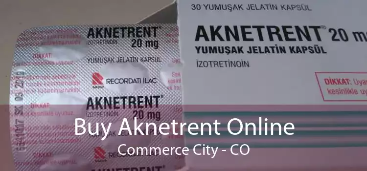 Buy Aknetrent Online Commerce City - CO