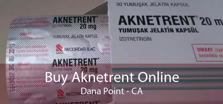 Buy Aknetrent Online Dana Point - CA