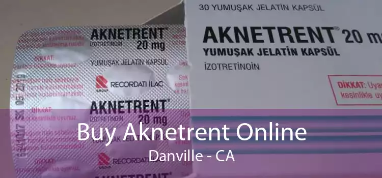 Buy Aknetrent Online Danville - CA