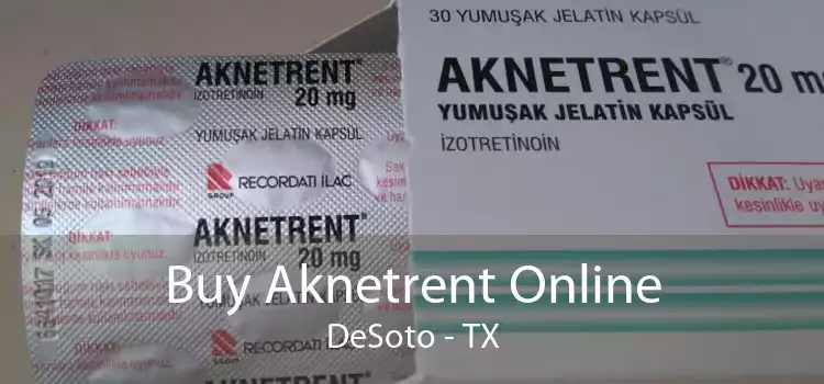 Buy Aknetrent Online DeSoto - TX