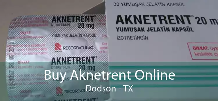 Buy Aknetrent Online Dodson - TX