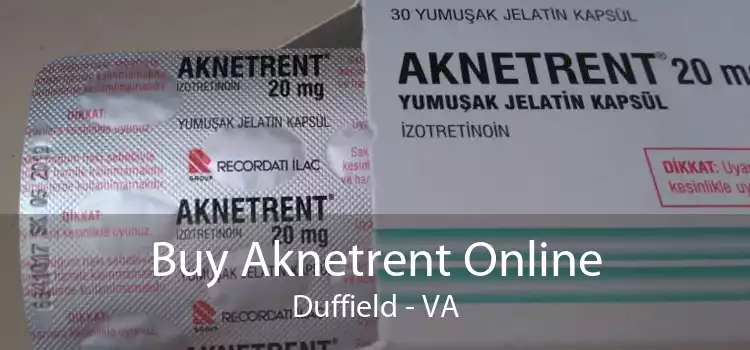 Buy Aknetrent Online Duffield - VA