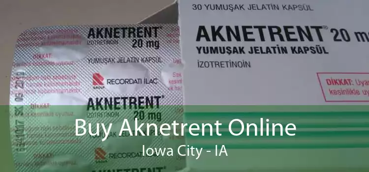 Buy Aknetrent Online Iowa City - IA